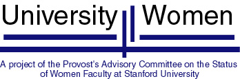 University Women: A project of the Provost's Advisory Committee on the Status of Women Faculty at Stanford University
